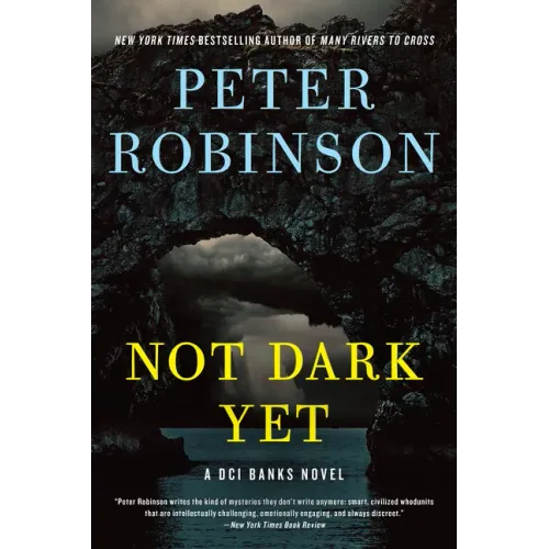 Not Dark Yet: A DCI Banks Novel