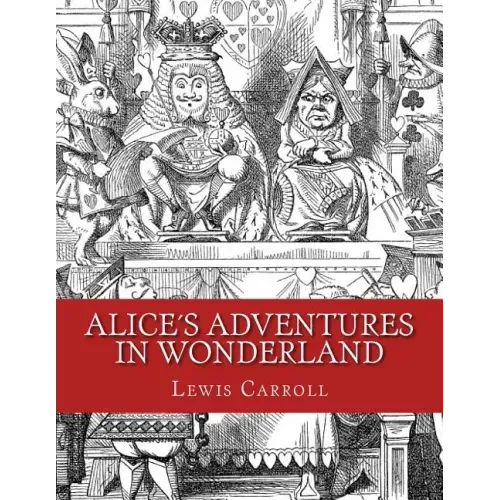 Alice´s Adventures in Wonderland: Original Edition of 1865