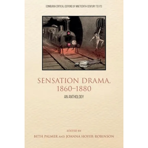 Sensation Drama, 1860-1880: An Anthology