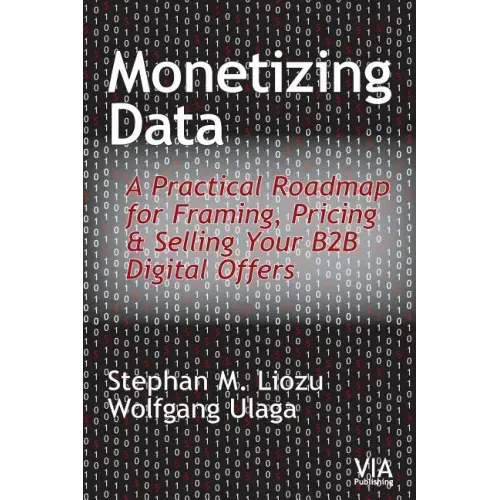 Monetizing Data: A Practical Roadmap for Framing, Pricing & Selling Your B2B Digital Offers