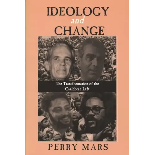 Ideology and Change: The Transformation of the Caribbean Left