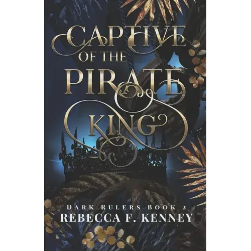 Captive of the Pirate King: A Pirate Romance (Standalone)