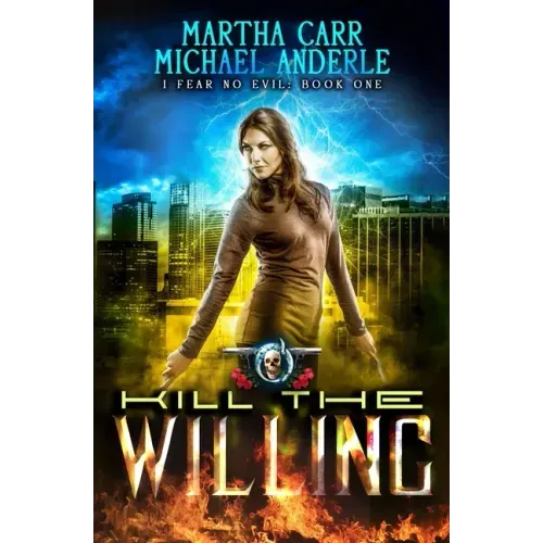 Kill the Willing: I Fear No Evil Book 1
