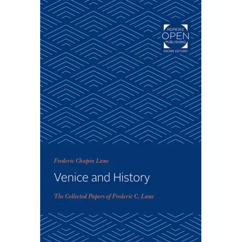 Venice and History: The Collected Papers of Frederic C. Lane