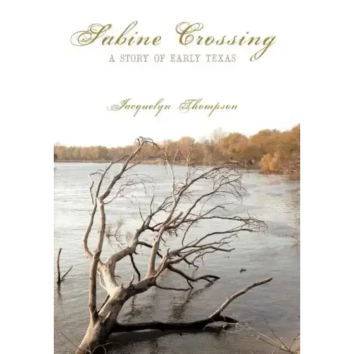 Sabine Crossing: A Story of Early Texas