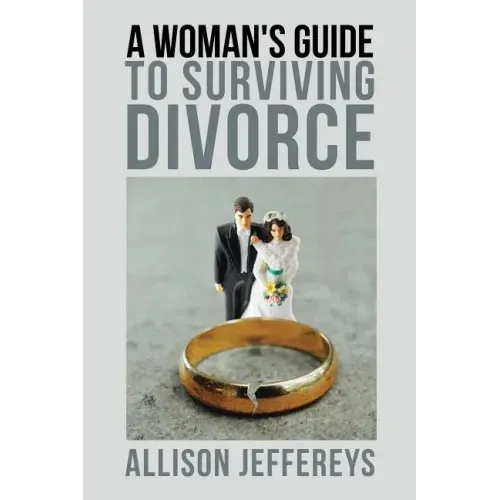 A Woman's Guide to Surviving Divorce