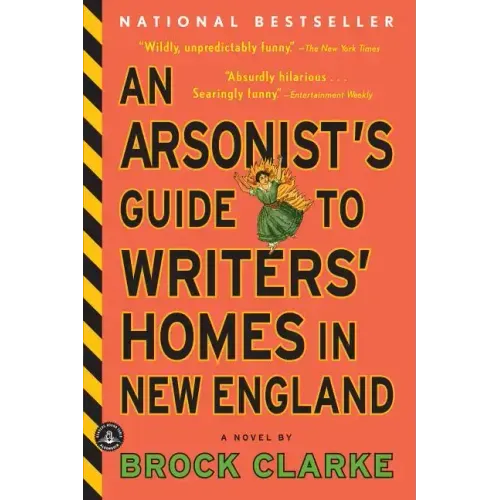 An Arsonist's Guide to Writers' Homes in New England