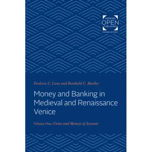 Money and Banking in Medieval and Renaissance Venice: Volume I: Coins and Moneys of Account