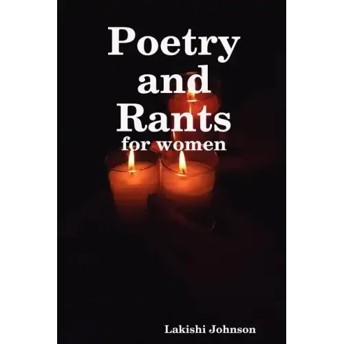 Poetry and Rants