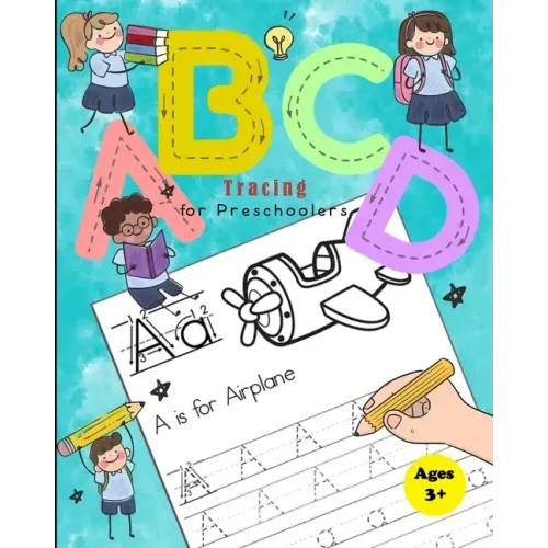 ABCD Tracing Book for Preschoolers: Practice Workbook for Tracing Numbers and Letters for Kindergarten and Preschool Kids Learning to Write and Count