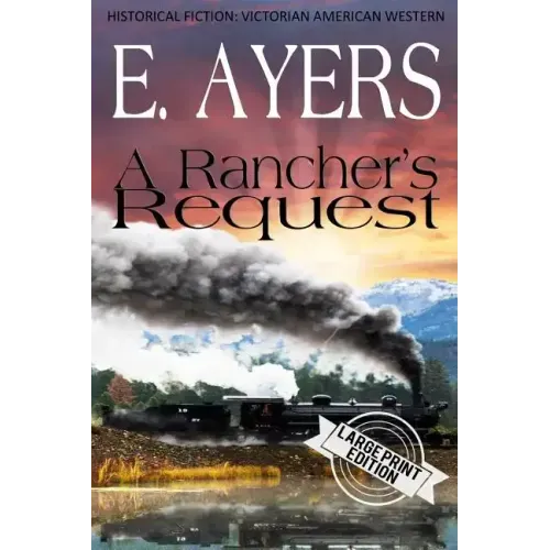 Historical Fiction: A Rancher's Request