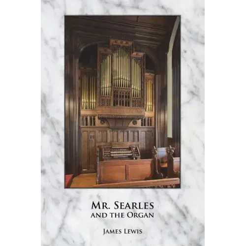 Mr. Searles and the Organ