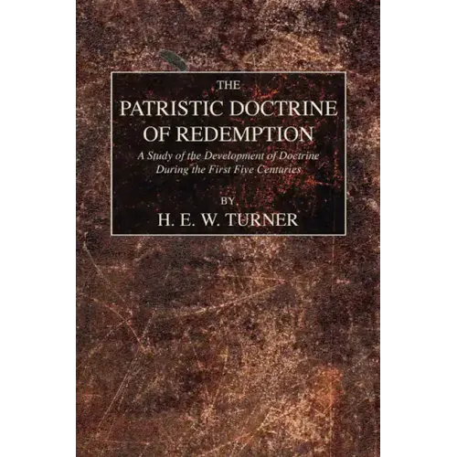 The Patristic Doctrine of Redemption