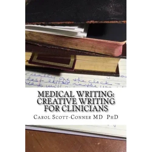 Medical Writing: Creative Writing for Medical Professionals
