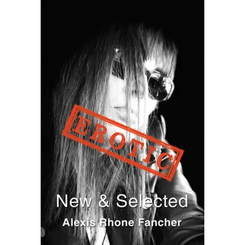 Erotic: New & Selected