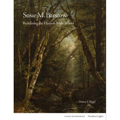 Susie M. Barstow: Redefining the Hudson River School