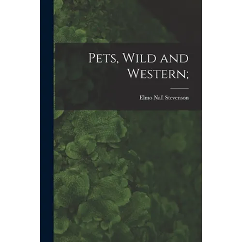 Pets, Wild and Western;