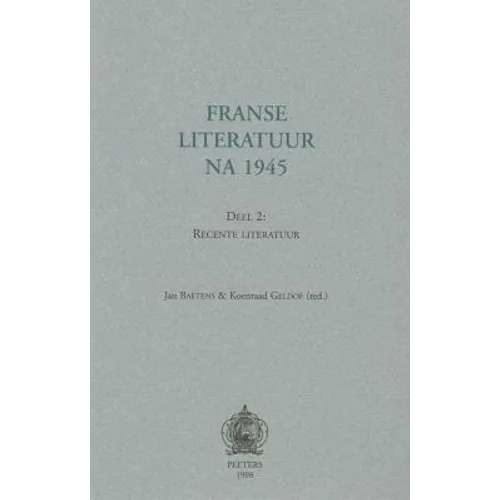 Franse Literatuur Na 1945. Deel 2: Recente Literatuur