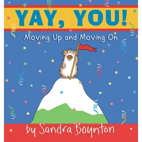 Yay, You!: Moving Up and Moving on