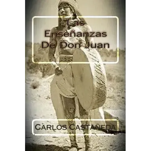 Las Ensenanzas De Don Juan