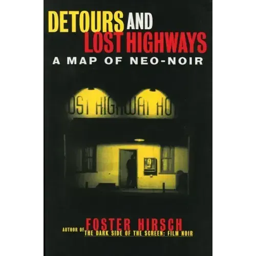Detours and Lost Highways: A Map of Neo-Noir