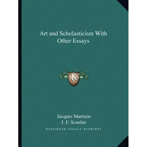 Art and Scholasticism with Other Essays