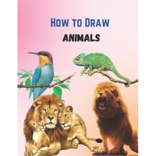 How To Draw Cute Animals Book: A Great Book For Beginners To Intermediate Drawers