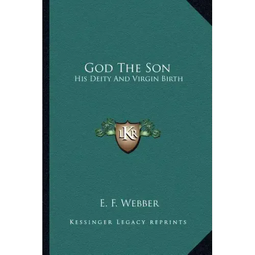 God the Son: His Deity and Virgin Birth