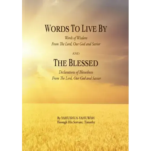 WORDS TO LIVE BY and THE BLESSED