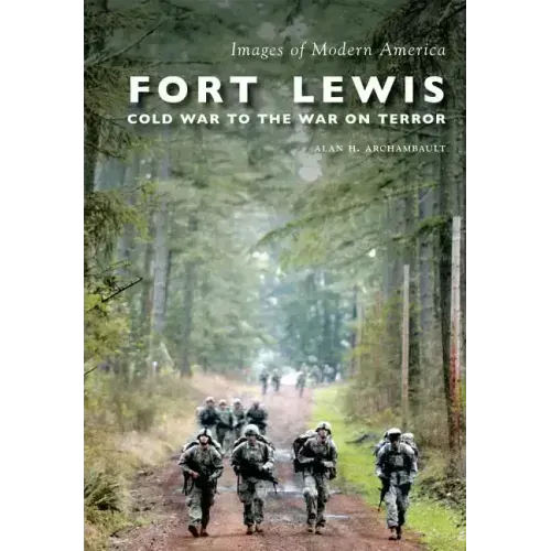 Fort Lewis:: Cold War to the War on Terror