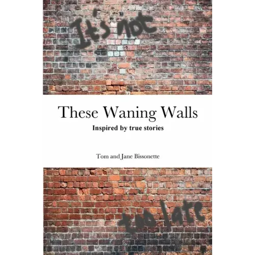 These Waning Walls