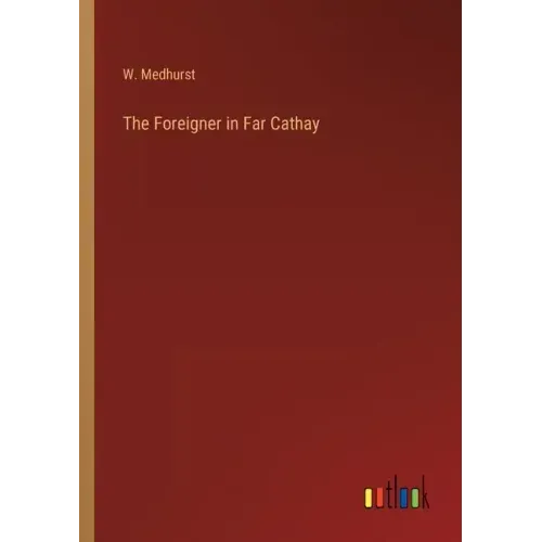 The Foreigner in Far Cathay