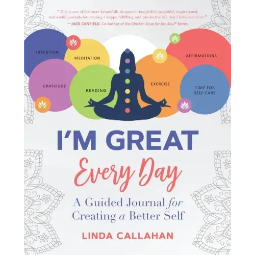 I'M GREAT Every Day: A Guided Journal for Creating a Better Self