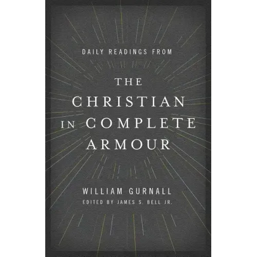 Daily Readings from the Christian in Complete Armour: Daily Readings in Spiritual Warfare