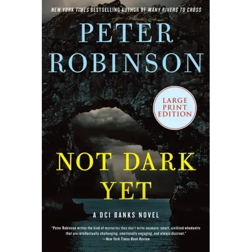 Not Dark Yet: A DCI Banks Novel