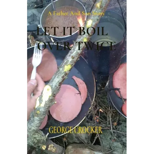 Let It Boil Over Twice: George Crocker