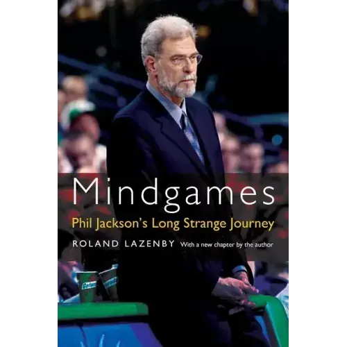 Mindgames: Phil Jackson's Long Strange Journey