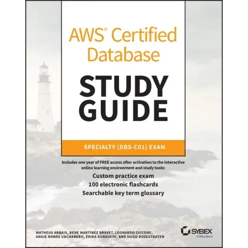 Aws Certified Database Study Guide: Specialty (Dbs-C01) Exam