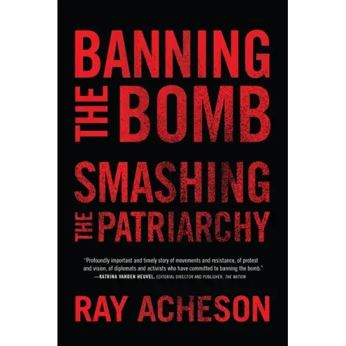 Banning the Bomb, Smashing the Patriarchy