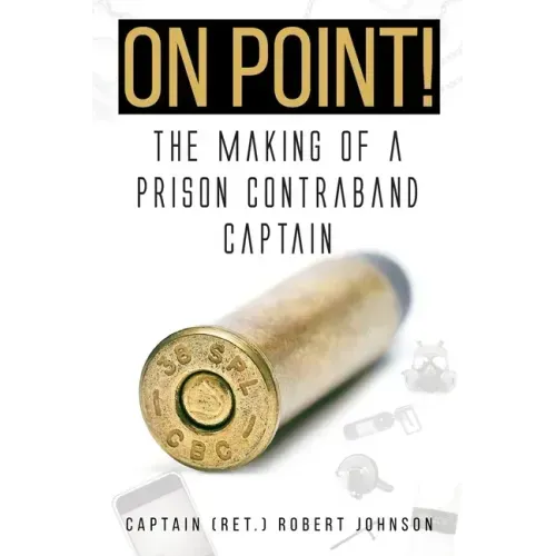 On Point!: The Making of a Prison Contraband Captain