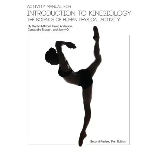 Activity Manual for Introduction to Kinesiology: The Science of Human Activity (Second Revised First Edition)