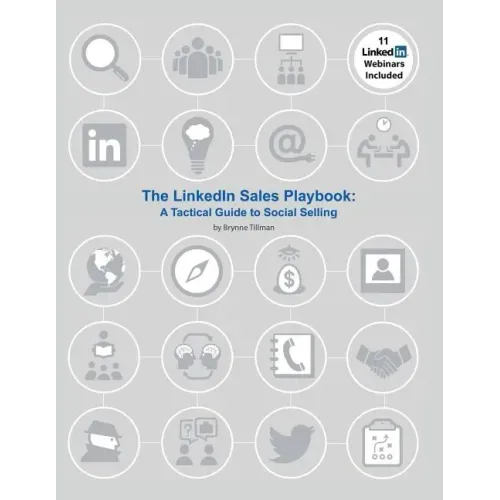 The LinkedIn Sales Playbook: A Tactical Guide to Social Selling