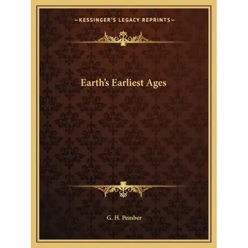 Earth's Earliest Ages