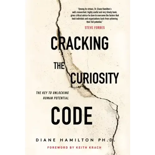 Cracking the Curiosity Code: The Key to Unlocking Human Potential