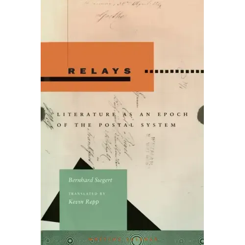 Relays: Literature as an Epoch of the Postal System