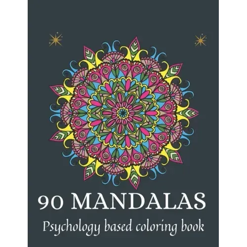 90 Mandalas: psychology based coloring book