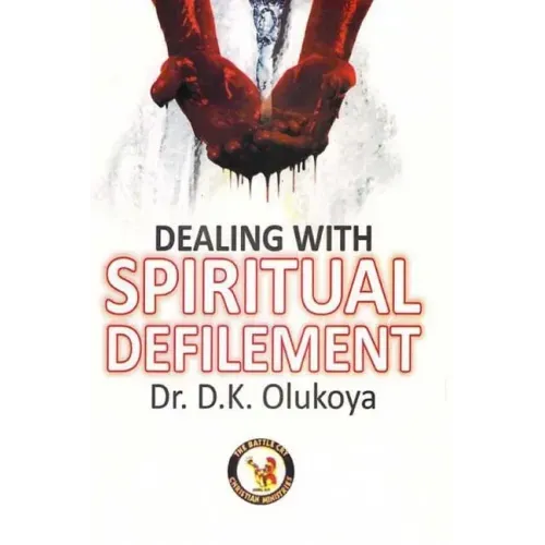 Dealing with Spiritual Defilement