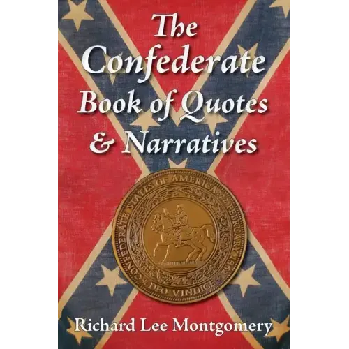 The Confederate Book of Quotes & Narratives