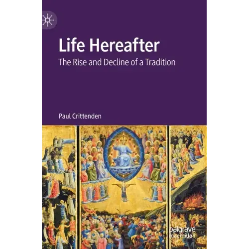 Life Hereafter: The Rise and Decline of a Tradition