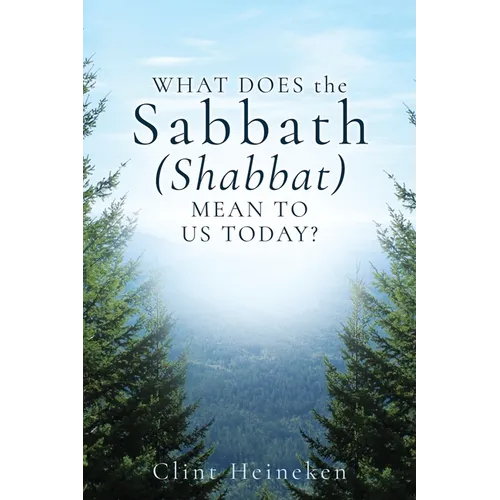 What Does the Sabbath (Shabbat) Mean to Us Today?